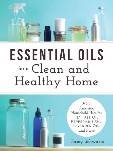essential oils for a clean and healthy home book 