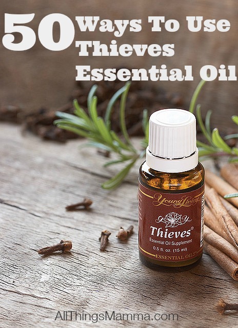 50 Ways to Use Thieves Essential Oil