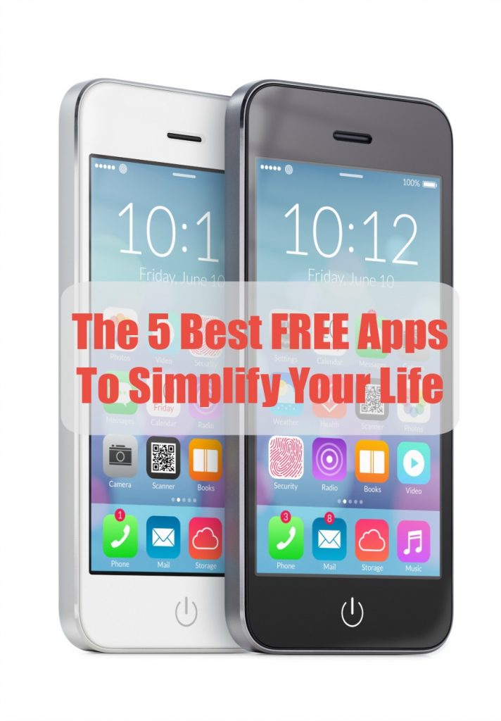 The 5 Best Free Apps to Simplify Your Life 