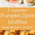YUM! These 2-Ingredient Pumpkin Muffins are amazing!! AND only 2 Weight Watchers Smart Points each!