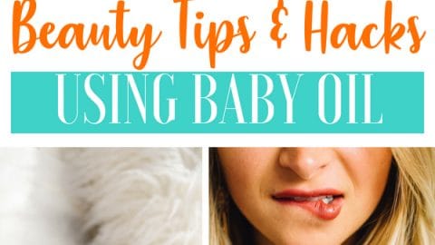 Beauty Tips and Hacks For Baby Oil