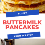 The Best Homemade Buttermilk Pancakes
