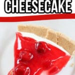 No-Bake Cherry Cheesecake
