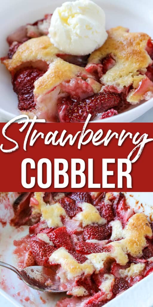 Strawberry cobbler Pinterest image with strawberry cobbler in a white bowl and white baking dish with a spoon.