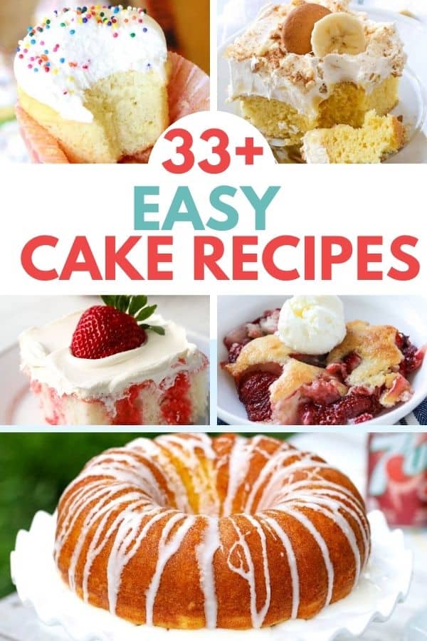pin image that says 33+ easy cake recipes 