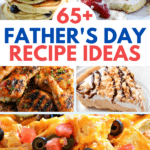 75+ Father&#8217;s Day Recipes Every Dad Will Love