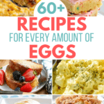 60+ Recipes for Every Amount of Eggs
