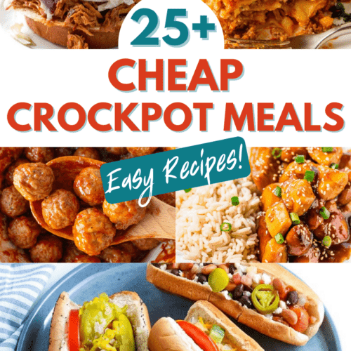 A collage of recipes reading, "25+ cheap crockpot meals - easy recipes!".
