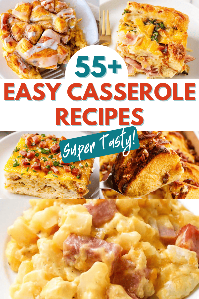 collage image of a variety of easy casserole recipes. 