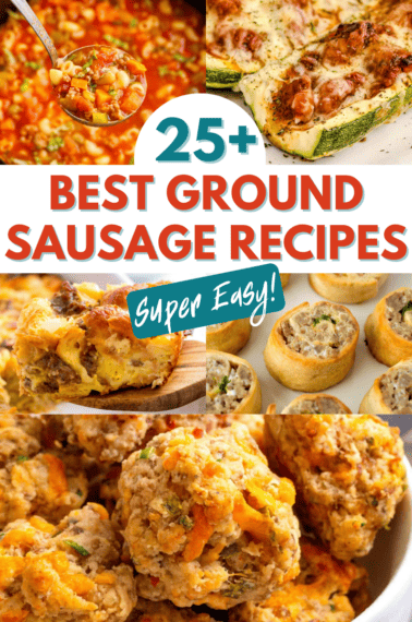 Collage of sausage recipes reading, "25+ best ground sausage recipes".
