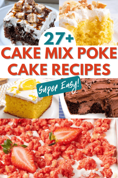A collage of poke cake images reading "27+ cake mix poke cake recipes".