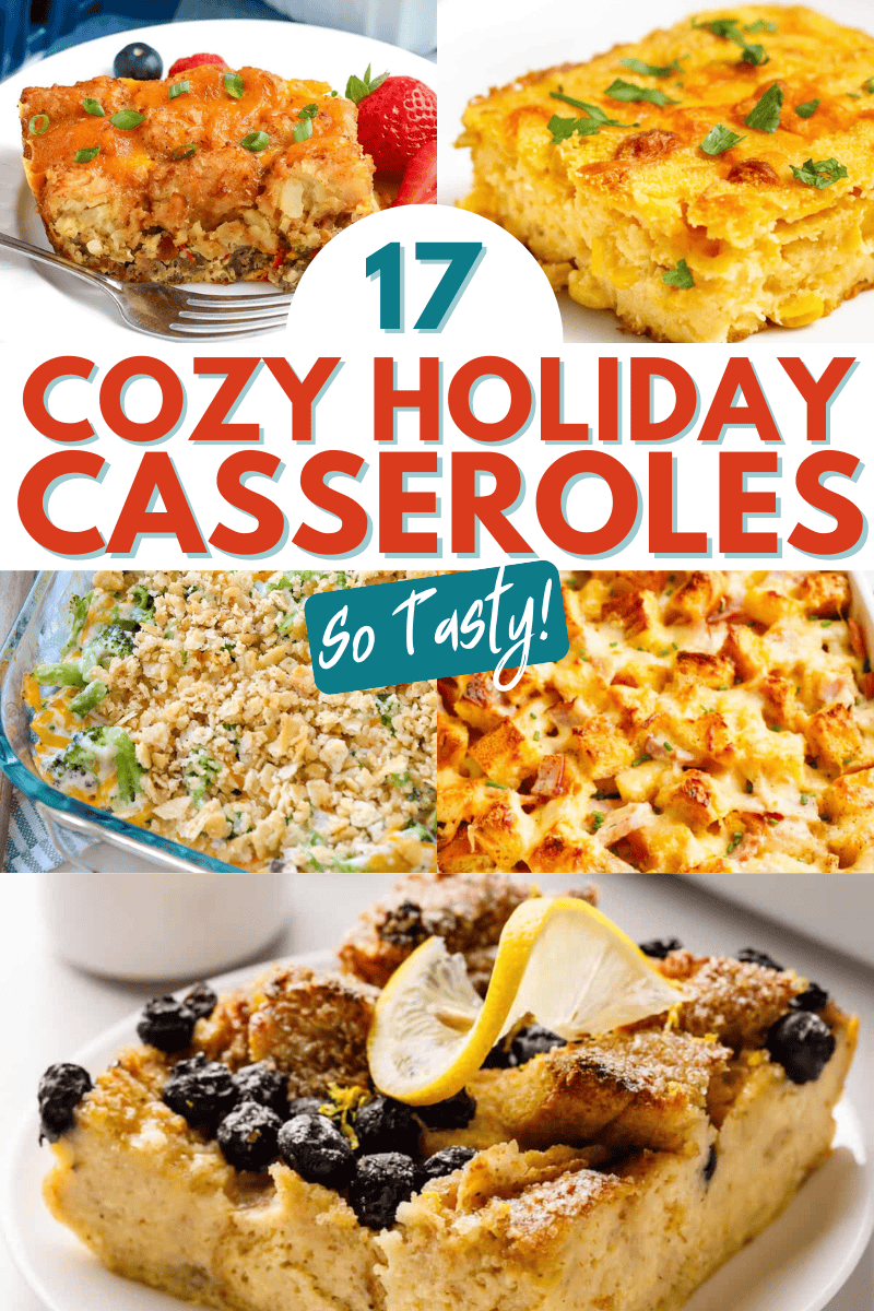 Cozy Holiday Casserole Recipes collage image showing five different Cozy Holiday Casserole Recipes to Make for Morning and Night.